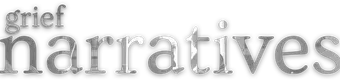 Grief Narratives
